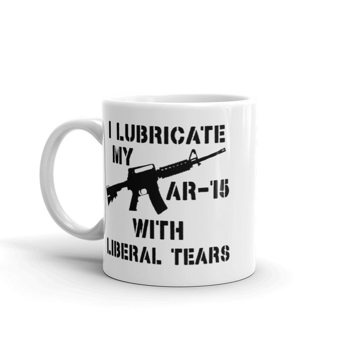 I Lubricate My AR-15 With Liberal Tears Mug