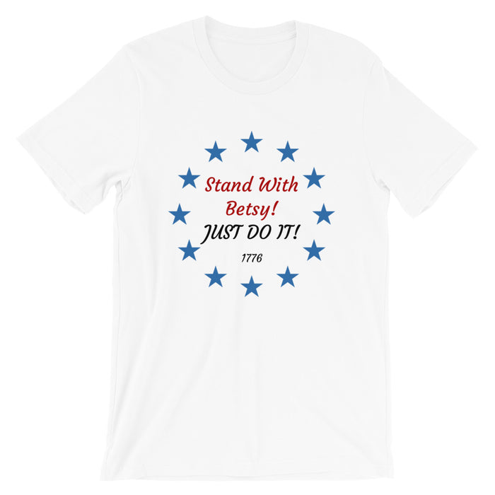 Stand With Betsy! JUST DO IT! T-Shirt