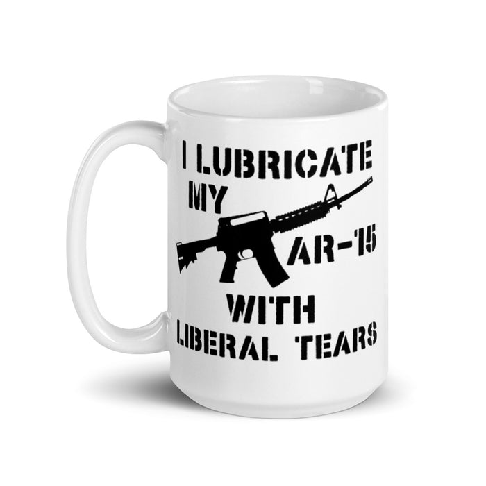 I Lubricate My AR-15 With Liberal Tears Mug