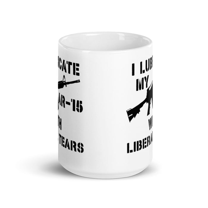 I Lubricate My AR-15 With Liberal Tears Mug